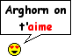 On t\'aime Arghorn !
